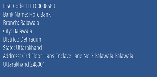 Hdfc Bank Balawala Branch Dehradun IFSC Code HDFC0008563