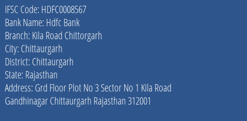 Hdfc Bank Kila Road Chittorgarh Branch Chittaurgarh IFSC Code HDFC0008567