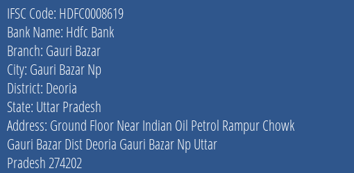 Hdfc Bank Gauri Bazar Branch Deoria IFSC Code HDFC0008619