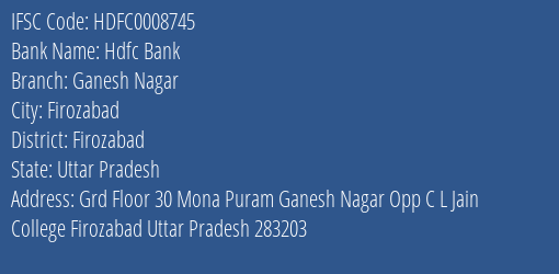 Hdfc Bank Ganesh Nagar Branch Firozabad IFSC Code HDFC0008745
