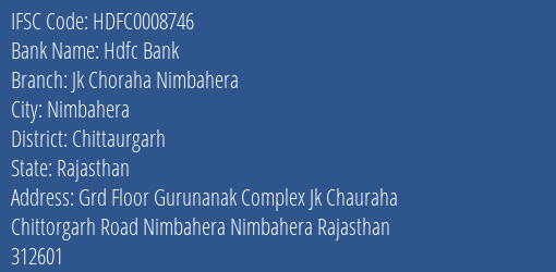 Hdfc Bank Jk Choraha Nimbahera Branch Chittaurgarh IFSC Code HDFC0008746