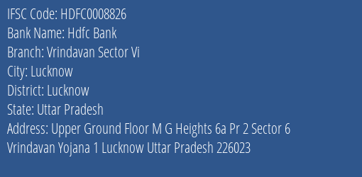 Hdfc Bank Vrindavan Sector Vi Branch Lucknow IFSC Code HDFC0008826