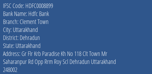 Hdfc Bank Clement Town Branch Dehradun IFSC Code HDFC0008899