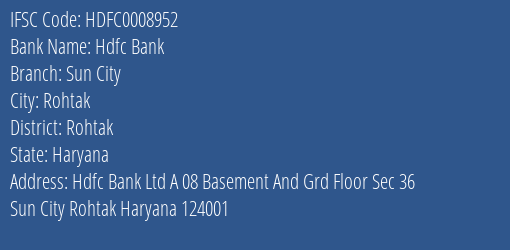 Hdfc Bank Sun City Branch Rohtak IFSC Code HDFC0008952