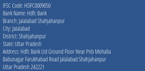 Hdfc Bank Jalalabad Shahjahanpur Branch Shahjahanpur IFSC Code HDFC0009050