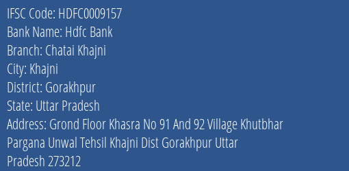 Hdfc Bank Chatai Khajni Branch Gorakhpur IFSC Code HDFC0009157