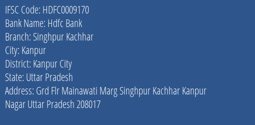Hdfc Bank Singhpur Kachhar Branch Kanpur City IFSC Code HDFC0009170