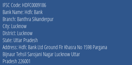 Hdfc Bank Banthra Sikanderpur Branch Lucknow IFSC Code HDFC0009186