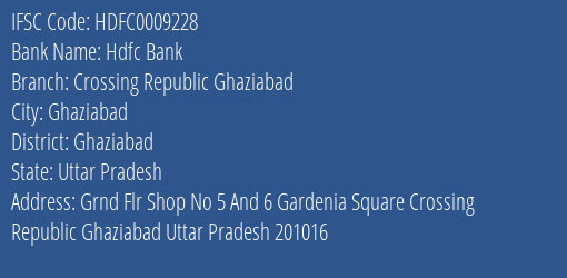 Hdfc Bank Crossing Republic Ghaziabad Branch Ghaziabad IFSC Code HDFC0009228