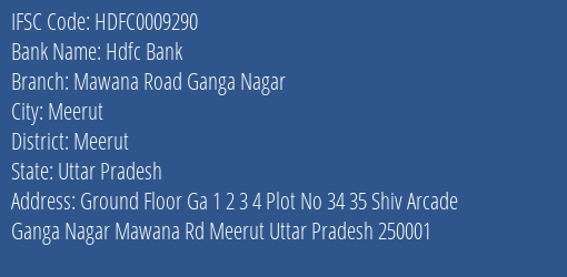 Hdfc Bank Mawana Road Ganga Nagar Branch Meerut IFSC Code HDFC0009290