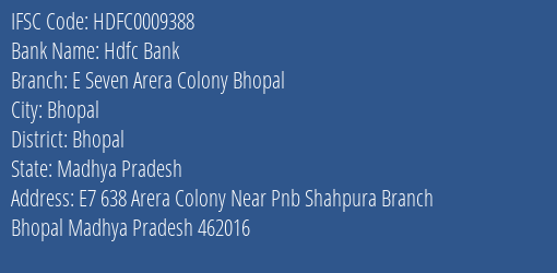 Hdfc Bank E Seven Arera Colony Bhopal Branch Bhopal IFSC Code HDFC0009388