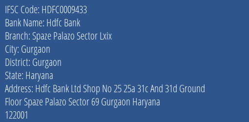 Hdfc Bank Spaze Palazo Sector Lxix Branch Gurgaon IFSC Code HDFC0009433