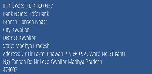 Hdfc Bank Tansen Nagar Branch Gwalior IFSC Code HDFC0009437