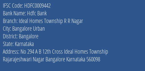 Hdfc Bank Ideal Homes Township R R Nagar Branch Bangalore IFSC Code HDFC0009442