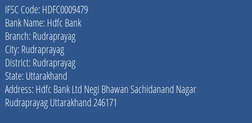Hdfc Bank Rudraprayag Branch Rudraprayag IFSC Code HDFC0009479