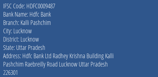 Hdfc Bank Kalli Pashchim Branch Lucknow IFSC Code HDFC0009487