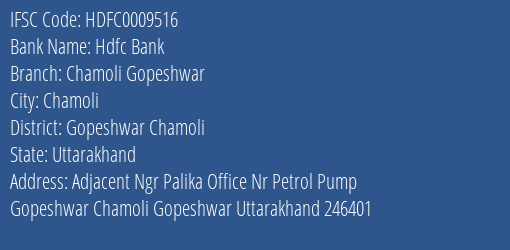 Hdfc Bank Chamoli Gopeshwar Branch, Branch Code 009516 & IFSC Code Hdfc0009516