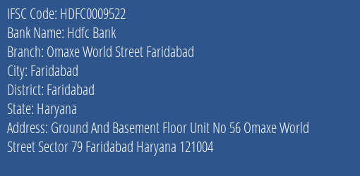 Hdfc Bank Omaxe World Street Faridabad Branch Faridabad IFSC Code HDFC0009522