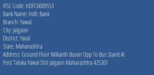 Hdfc Bank Yawal Branch Yaval IFSC Code HDFC0009553