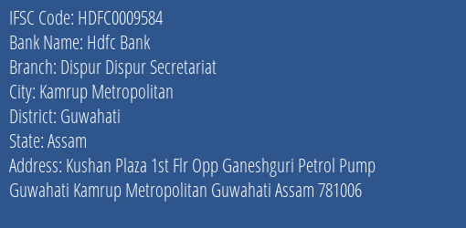 Hdfc Bank Dispur Dispur Secretariat Branch Guwahati IFSC Code HDFC0009584