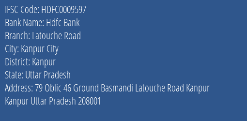 Hdfc Bank Latouche Road Branch, Branch Code 009597 & IFSC Code Hdfc0009597