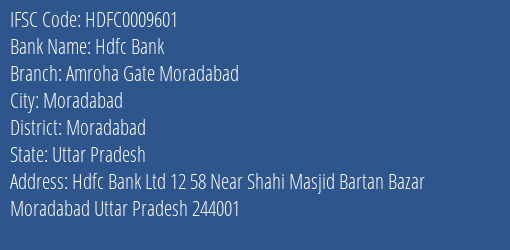 Hdfc Bank Amroha Gate Moradabad Branch Moradabad IFSC Code HDFC0009601