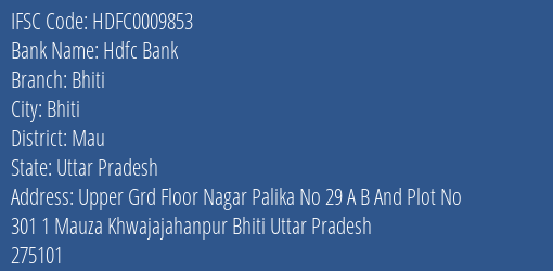 Hdfc Bank Bhiti Branch Mau IFSC Code HDFC0009853