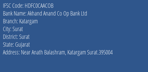 Hdfc Bank Akhand Anand Co Op Bank Ltd Branch, Branch Code CAACOB & IFSC Code HDFC0CAACOB