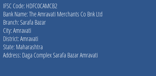 The Amravati Merchants Co Bnk Ltd Sarafa Bazar Branch, Branch Code CAMCB2 & IFSC Code HDFC0CAMCB2