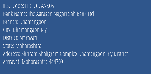 The Agrasen Nagari Sah Bank Ltd Dhamangaon Branch, Branch Code CANS05 & IFSC Code HDFC0CANS05