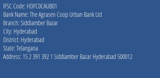 The Agrasen Coop Urban Bank Ltd Siddiamber Bazar Branch, Branch Code CAUB01 & IFSC Code HDFC0CAUB01