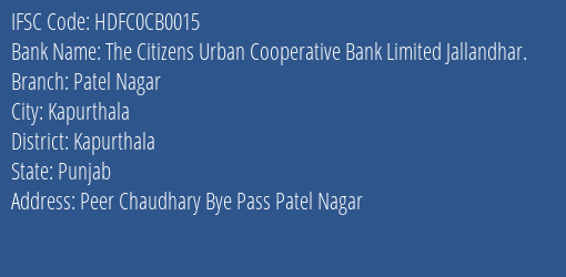 The Citizens Urban Cooperative Bank Limited Jallandhar. Patel Nagar Branch, Branch Code CB0015 & IFSC Code HDFC0CB0015