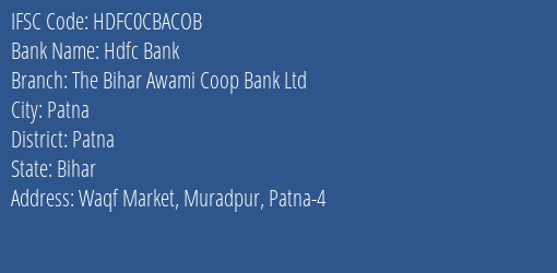 Hdfc Bank The Bihar Awami Coop Bank Ltd Branch, Branch Code CBACOB & IFSC Code HDFC0CBACOB