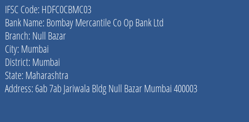 Hdfc Bank Bombay Mercantile Co Op Bank Ltd Branch, Branch Code CBMC03 & IFSC Code HDFC0CBMC03