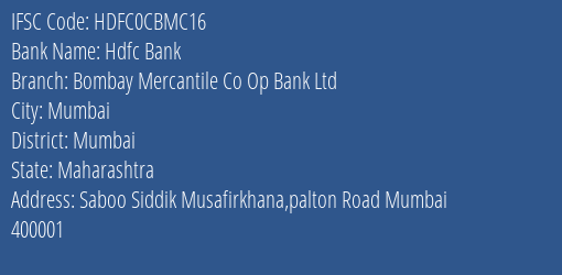 Hdfc Bank Bombay Mercantile Co Op Bank Ltd Branch, Branch Code CBMC16 & IFSC Code HDFC0CBMC16