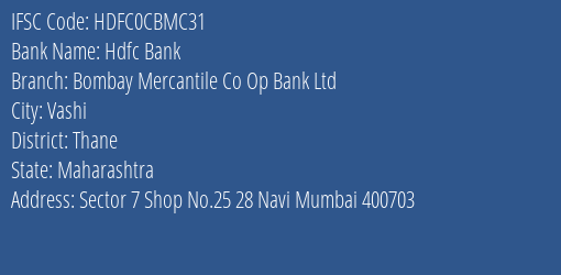 Hdfc Bank Bombay Mercantile Co Op Bank Ltd Branch, Branch Code CBMC31 & IFSC Code HDFC0CBMC31