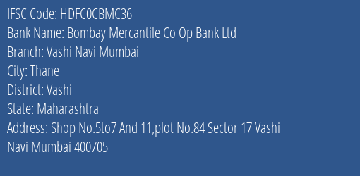 Bombay Mercantile Co Op Bank Ltd Vashi Navi Mumbai Branch IFSC Code