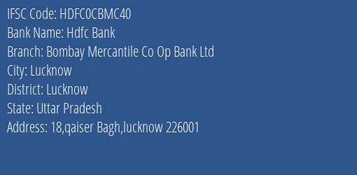 Hdfc Bank Bombay Mercantile Co Op Bank Ltd Branch Lucknow IFSC Code HDFC0CBMC40