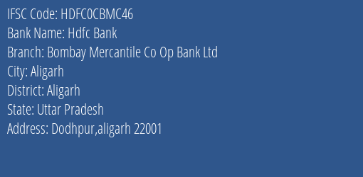 Hdfc Bank Bombay Mercantile Co Op Bank Ltd Branch Aligarh IFSC Code HDFC0CBMC46