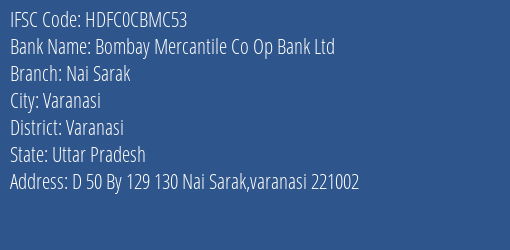 Bombay Mercantile Co Op Bank Ltd Nai Sarak Branch Varanasi IFSC Code HDFC0CBMC53