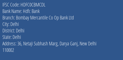 Hdfc Bank Bombay Mercantile Co Op Bank Ltd Branch, Branch Code CBMCDL & IFSC Code HDFC0CBMCDL