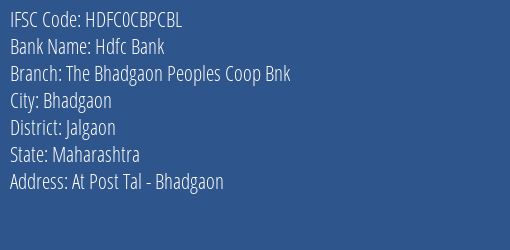 Hdfc Bank The Bhadgaon Peoples Coop Bnk Branch, Branch Code CBPCBL & IFSC Code HDFC0CBPCBL