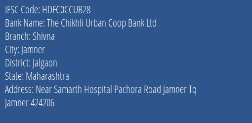 The Chikhli Urban Coop Bank Ltd Shivna Branch, Branch Code CCUB28 & IFSC Code HDFC0CCUB28