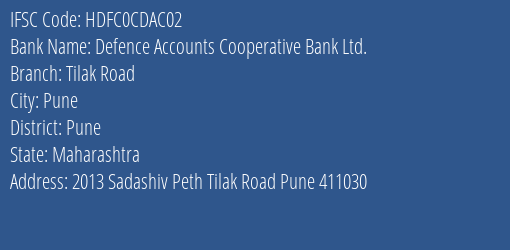 Defence Accounts Cooperative Bank Ltd. Tilak Road Branch, Branch Code CDAC02 & IFSC Code HDFC0CDAC02