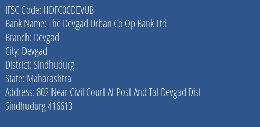 Hdfc Bank The Devgad Urban Co Op Bank Ltd Branch, Branch Code CDEVUB & IFSC Code HDFC0CDEVUB