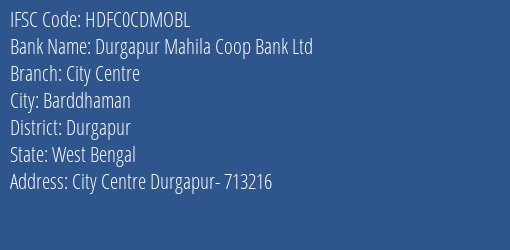 Hdfc Bank Durgapur Mahila Coop Bank Ltd Branch Barddhaman IFSC Code HDFC0CDMOBL