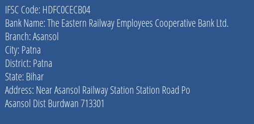 The Eastern Railway Employees Cooperative Bank Ltd. Asansol Branch, Branch Code CECB04 & IFSC Code HDFC0CECB04