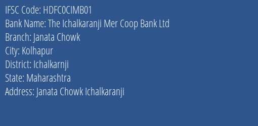 Hdfc Bank The Ichalkaranji Mer Coop Bank Ltd Branch, Branch Code CIMB01 & IFSC Code HDFC0CIMB01