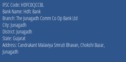 Hdfc Bank The Junagadh Comm Co Op Bank Ltd Branch, Branch Code CJCCBL & IFSC Code HDFC0CJCCBL