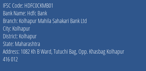Hdfc Bank Kolhapur Mahila Sahakari Bank Ltd Branch, Branch Code CKMB01 & IFSC Code HDFC0CKMB01